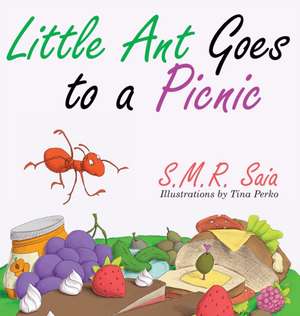 Little Ant Goes to a Picnic de S. M. R. Saia