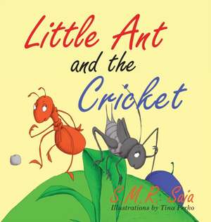 Little Ant and the Cricket de S. M. R. Saia