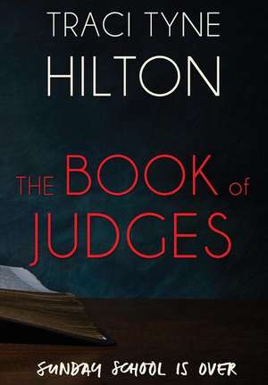 The Book of Judges de Traci Tyne Hilton