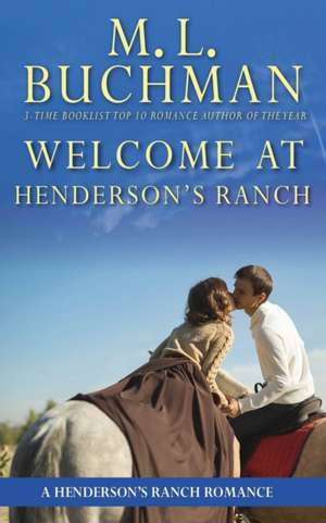 Welcome at Henderson's Ranch de M. L. Buchman