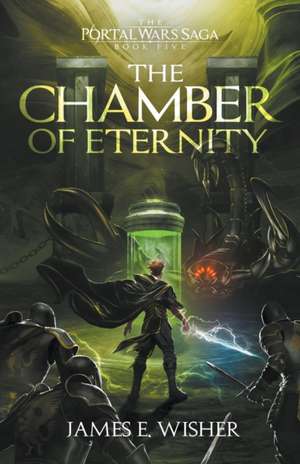 The Chamber of Eternity de James E. Wisher