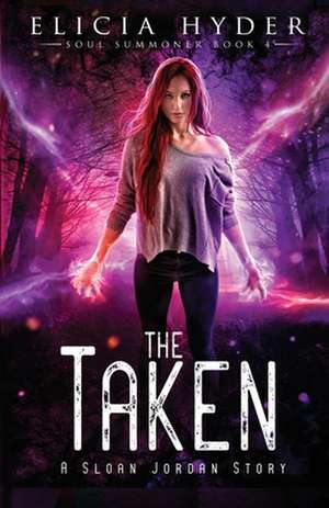 The Taken de Elicia Hyder