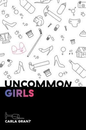 Uncommon Girls de Carla Grant