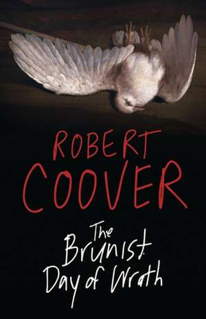 The Brunist Day of Wrath de Robert Coover