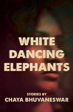 White Dancing Elephants de Chaya Bhuvaneswar