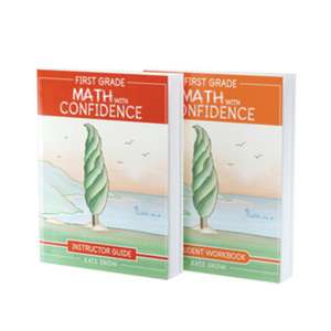 First Grade Math with Confidence Bundle – Instructor Guide & Student Workbook de Kate Snow