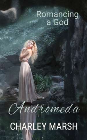 Andromeda de Charley Marsh