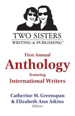 Two Sisters Writing and Publishing First Annual Anthology de Elizabeth Ann Atkins