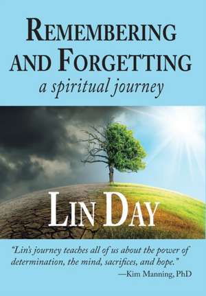 Remembering and Forgetting de Lin Day