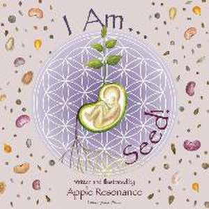 I Am Seed! de Apple Resonance