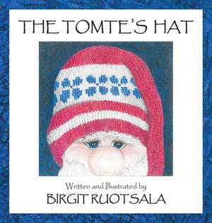 The Tomte's Hat de Birgit Ruotsala