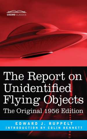 The Report on Unidentified Flying Objects de Edward J Ruppelt