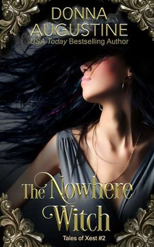 The Nowhere Witch: The Tales of Xest #2 de Donna Augustine