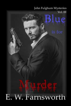 Blue is for Murder de E. W. Farnsworth