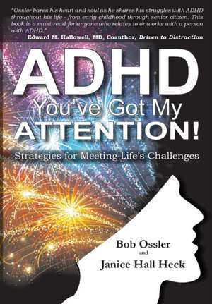 ADHD You've Got My Attention de Bob Ossler