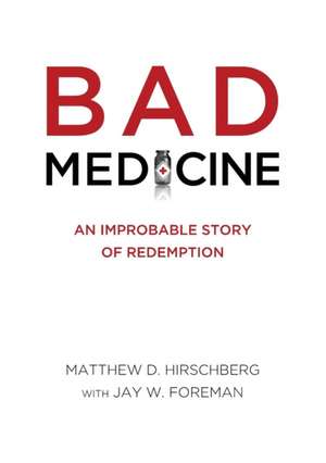 BAD MEDICINE de Matthew D. Hirschberg