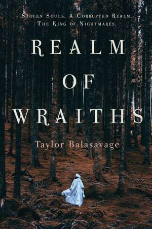 Realm of Wraiths de Taylor Balasavage