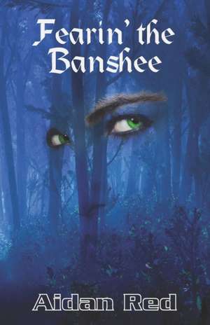 Fearin' the Banshee de Aidan Red