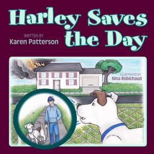 Harley Saves the Day de Karen Patterson