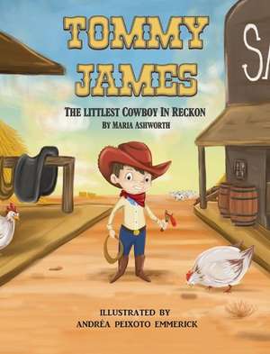 Tommy James: The Littlest Cowboy in Reckon de Maria Ashworth