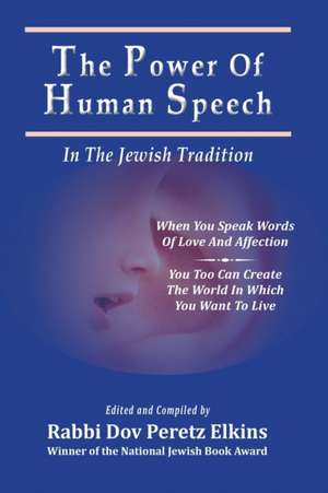 The Power Of Human Speech - In The Jewish Tradition de Dov Peretz Elkins