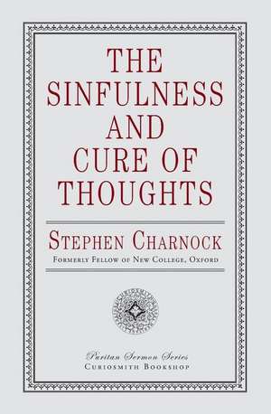 The Sinfulness and Cure of Thoughts de Stephen Charnock