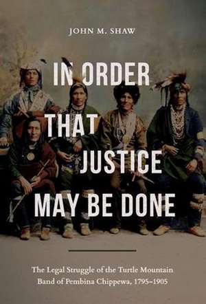 In Order That Justice May Be Done de John M Shaw