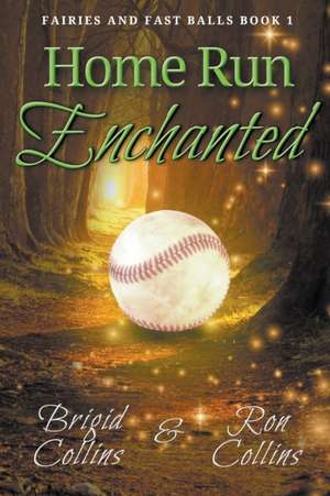 Home Run Enchanted de Brigid Collins