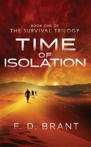 Time of Isolation de F. D. Brant