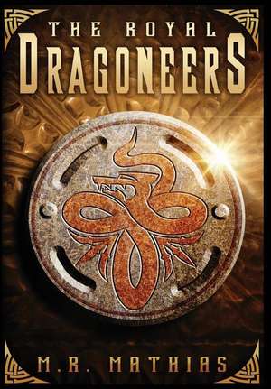 The Royal Dragoneers de M. R. Mathias