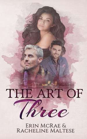 The Art of Three de Racheline Maltese