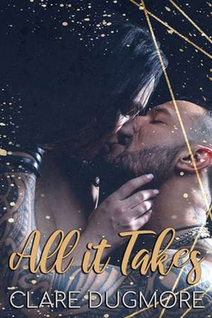 All It Takes de Clare Dugmore