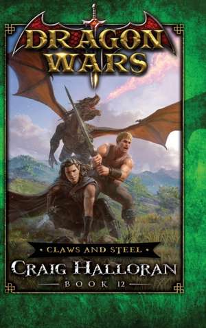 Claws and Steel de Craig Halloran