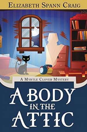 A Body in the Attic de Elizabeth Craig