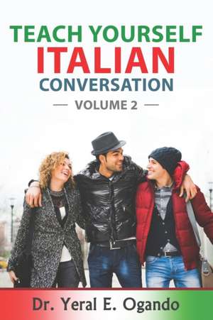 Teach Yourself Italian Conversation de Yeral E. Ogando