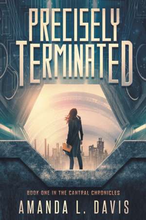 Precisely Terminated de Amanda L Davis