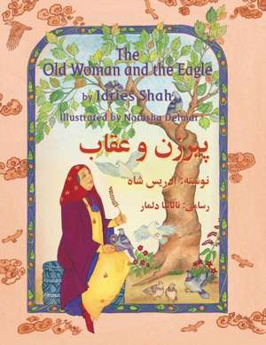 The Old Woman and the Eagle de Idries Shah