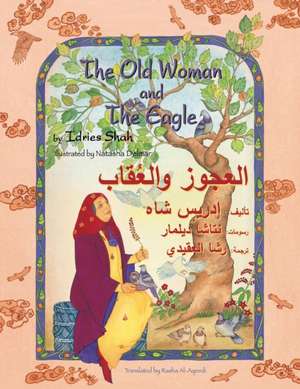 The Old Woman and the Eagle de Idries Shah