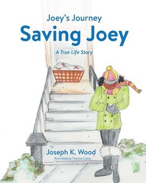 Saving Joey de Joseph K Wood