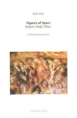 Figures of Space: Subject, Body, Place de Paola Mieli