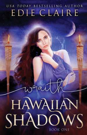 Wraith (Hawaiian Shadows, Book One) de Edie Claire