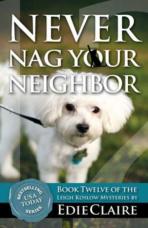 Never Nag Your Neighbor de Edie Claire