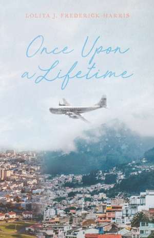 Once Upon a Lifetime de Lolita Jean Frederick-Harris