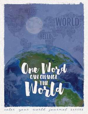 One Word Can Change The World de Annette Bridges