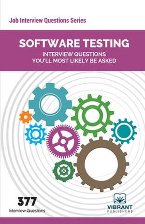 Software Testing: Interview Questions You'll Most Likely Be Asked de Vibrant Publishers