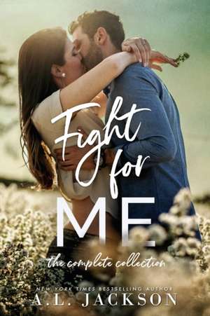 Fight For Me de A. L. Jackson