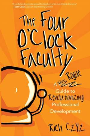 The Four O'Clock Faculty de Rich Czyz