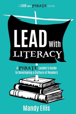 Lead with Literacy de Mandy Ellis