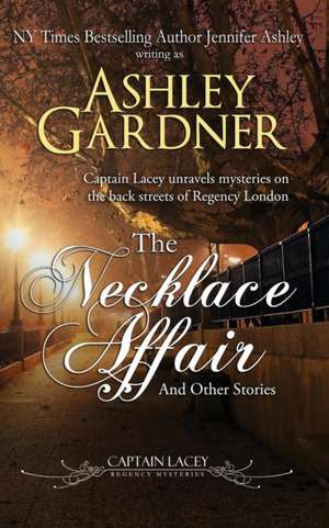 The Necklace Affair and Other Stories de Ashley Gardner