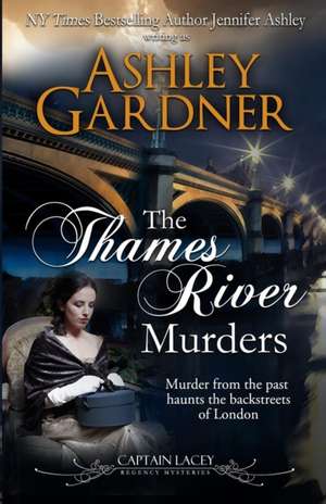 The Thames River Murders de Ashley Gardner